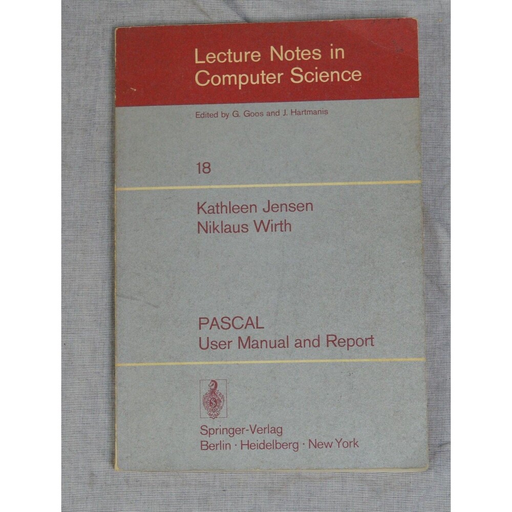 PASCAL User Manual and Report (Lecture Notes in Computer Science, 18) 1974 VTG